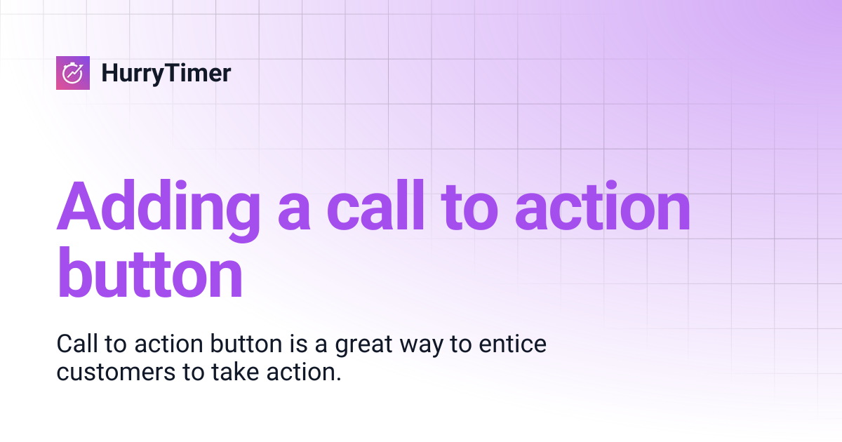 Adding a call to action button | HurryTimer
